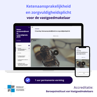 Ketenaansprakelijkheid en zorgvuldigheidsplicht voor de Vastgoedmakelaar