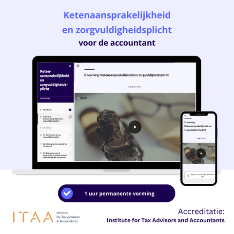 Ketenaansprakelijkheid en zorgvuldigheidsplicht voor de Accountant