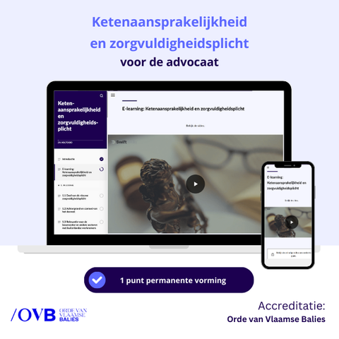 Ketenaansprakelijkheid en zorgvuldigheidsplicht voor de Advocaat