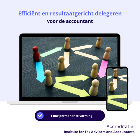 Efficiënt en resultaatgericht delegeren - Accountant